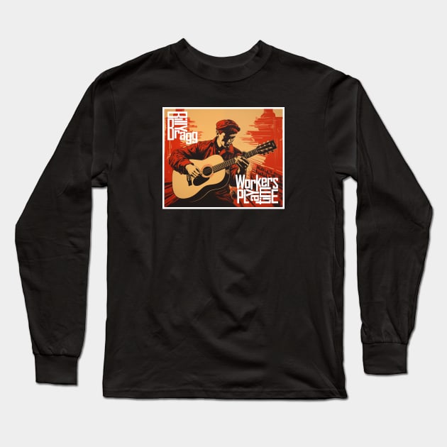 Billy Bragg Workers Playtime Long Sleeve T-Shirt by kruk